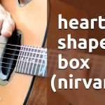 Nirvana – Heart-Shaped Box fingerstyle tabs (Maxim Yarushkin)