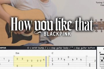 BLACKPINK – How You Like That fingerstyle tabs (Kenneth Tan)